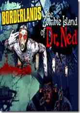 Borderlands The Zombie Island of Dr Ned 